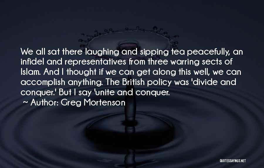 Sipping My Tea Quotes By Greg Mortenson