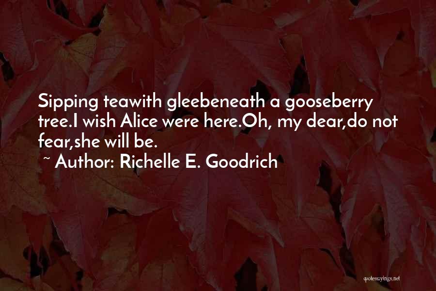 Sipping My Tea Quotes By Richelle E. Goodrich