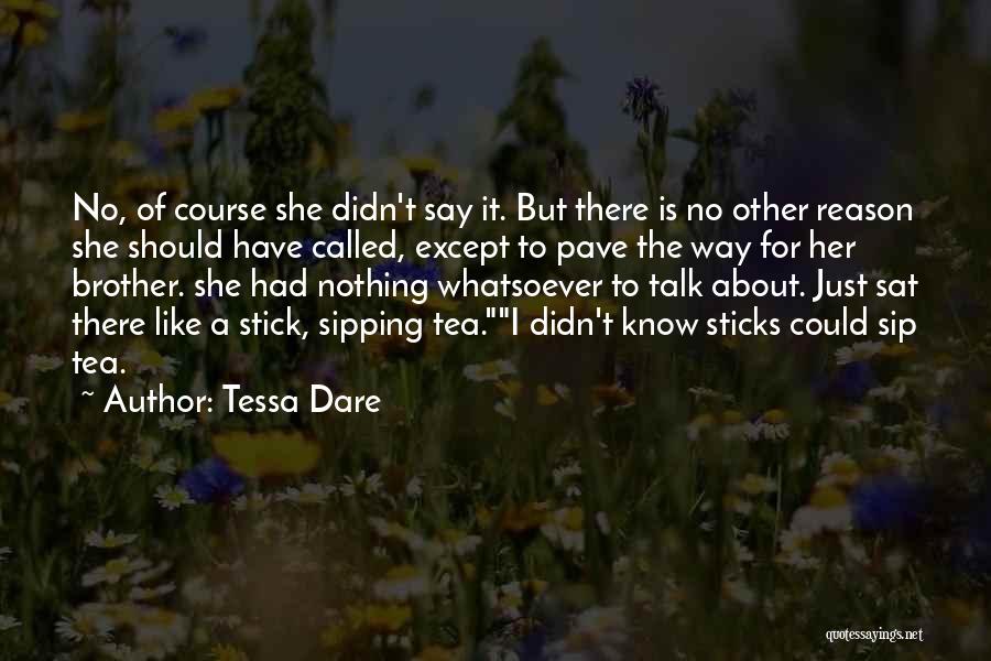 Sipping My Tea Quotes By Tessa Dare
