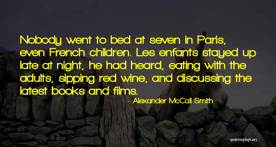 Sipping On Wine Quotes By Alexander McCall Smith Sipping On Wine Quotes By Alexander McCall Smith