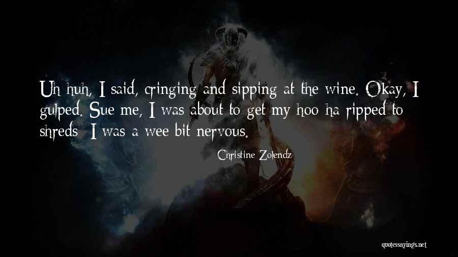 Sipping On Wine Quotes By Christine Zolendz Sipping On Wine Quotes By Christine Zolendz
