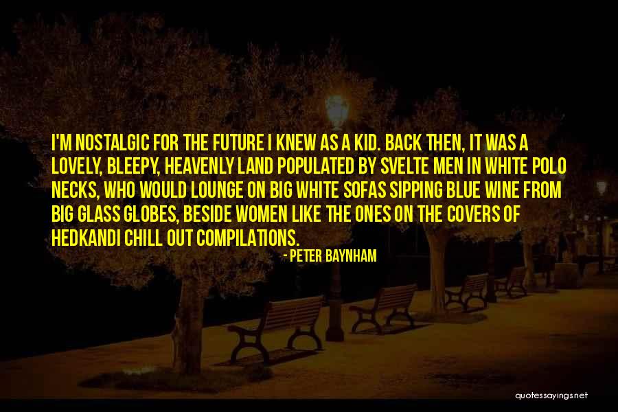 Sipping On Wine Quotes By Peter Baynham Sipping On Wine Quotes By Peter Baynham