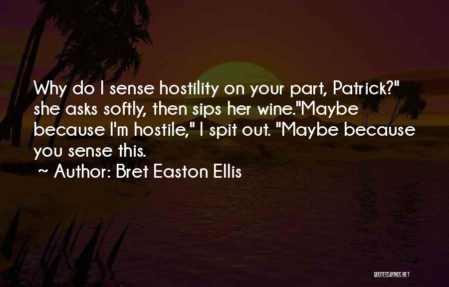 Sips Quotes By Bret Easton Ellis