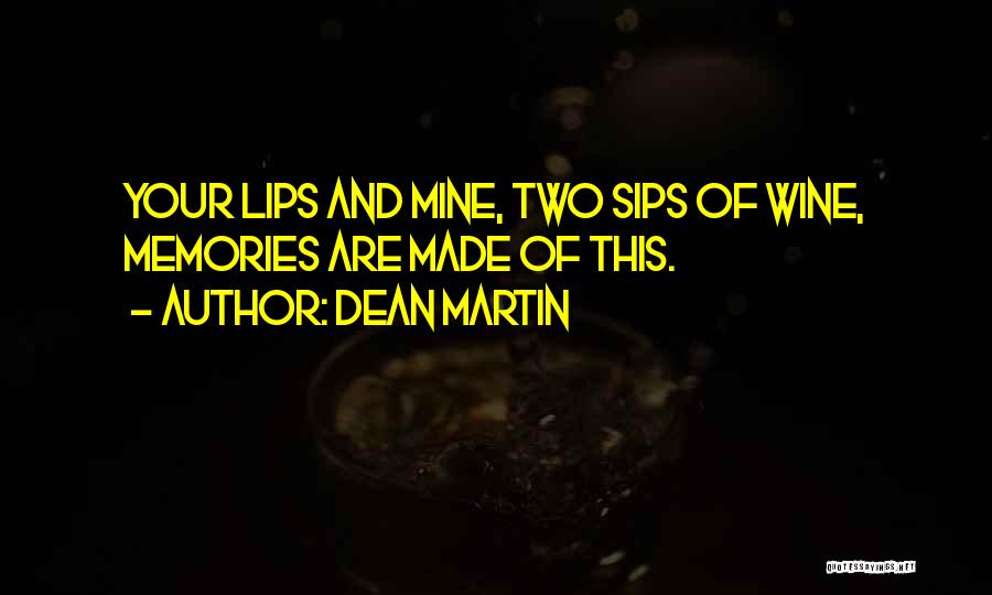 Sips Quotes By Dean Martin