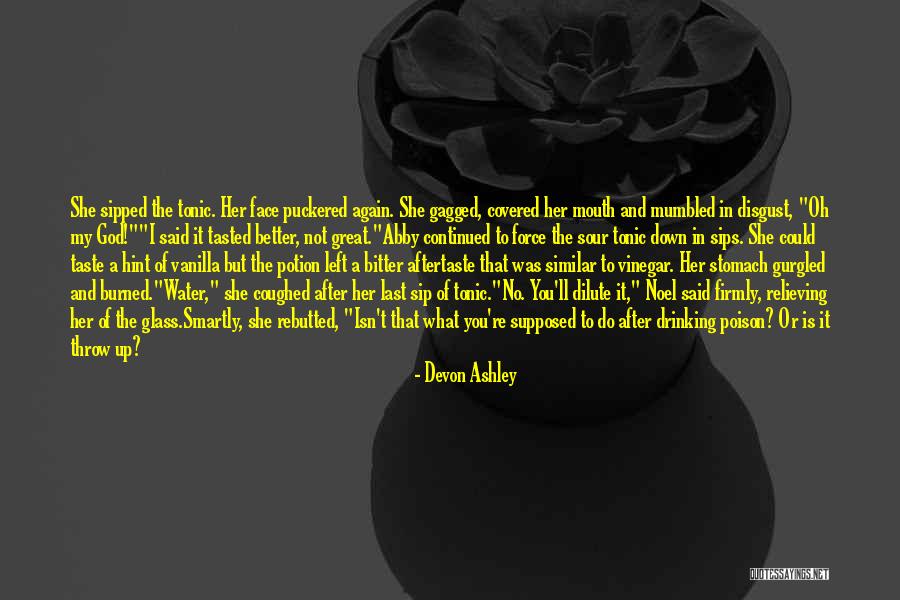 Sips Quotes By Devon Ashley Sips Quotes By Devon Ashley