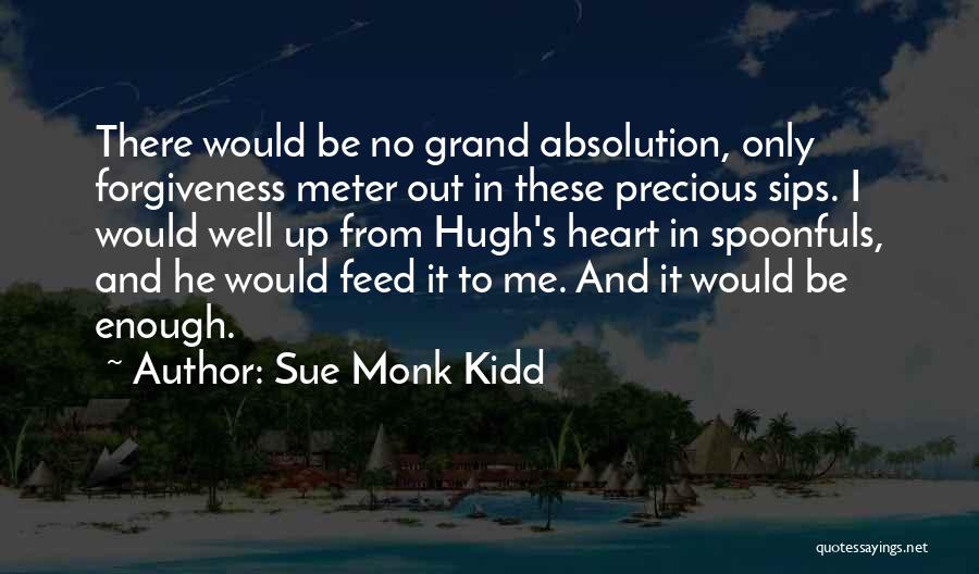 Sips Quotes By Sue Monk Kidd