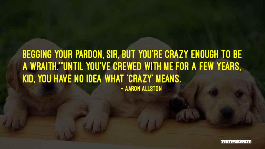 Sir Aaron Quotes By Aaron Allston