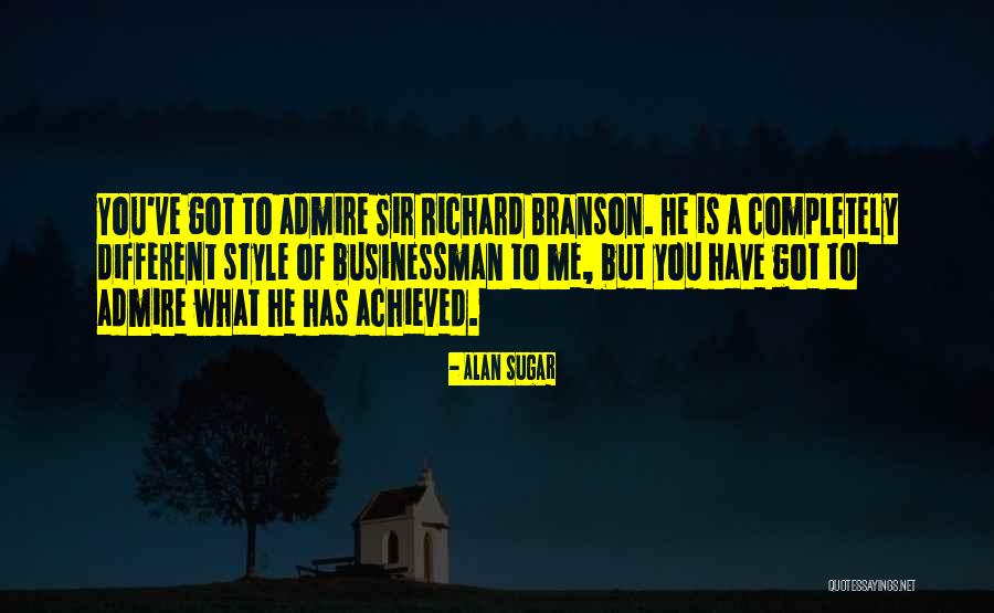Sir Branson Quotes By Alan Sugar Sir Branson Quotes By Alan Sugar