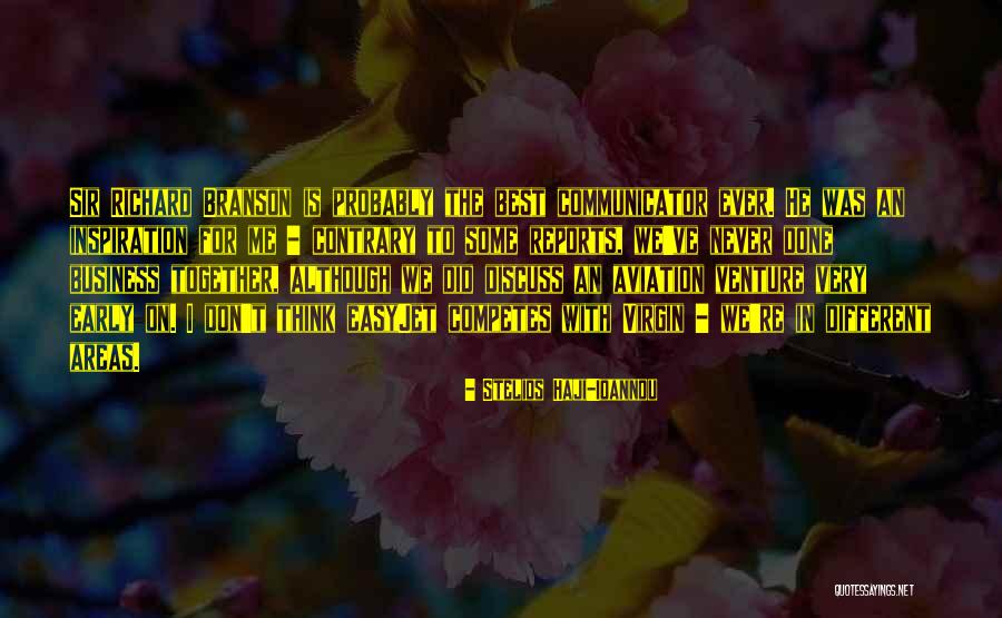 Sir Branson Quotes By Stelios Haji-Ioannou Sir Branson Quotes By Stelios Haji-Ioannou