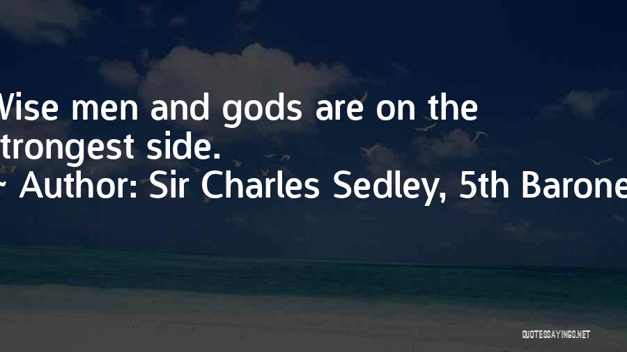 Sir Charles Sedley, 5th Baronet Quotes 488681