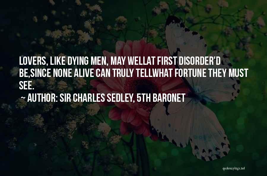 Sir Charles Sedley, 5th Baronet Quotes 749627