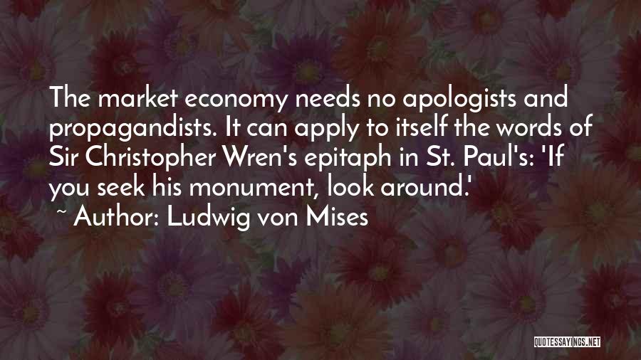 Sir Christopher Wren Quotes By Ludwig Von Mises