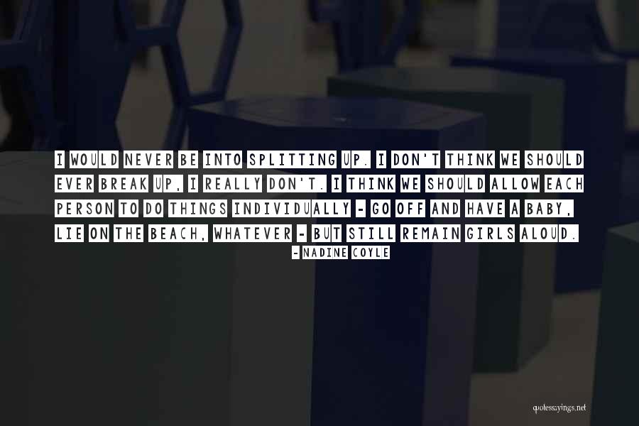 Sir Cyril Hinshelwood Quotes By Nadine Coyle Sir Cyril Hinshelwood Quotes By Nadine Coyle