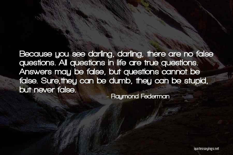 Sir Edmund Hillary Facts Quotes By Raymond Federman Sir Edmund Hillary Facts Quotes By Raymond Federman