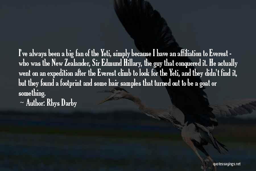 Sir Edmund Hillary Quotes By Rhys Darby