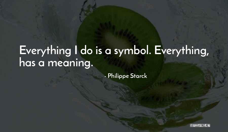 Sir Francis Walsingham Quotes By Philippe Starck