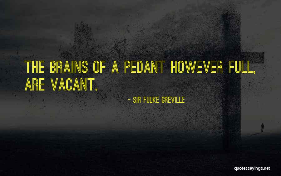 Sir Fulke Greville Quotes 1064422 Sir Fulke Greville Quotes 1064422