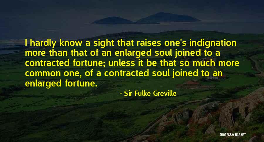 Sir Fulke Greville Quotes 2219136 Sir Fulke Greville Quotes 2219136