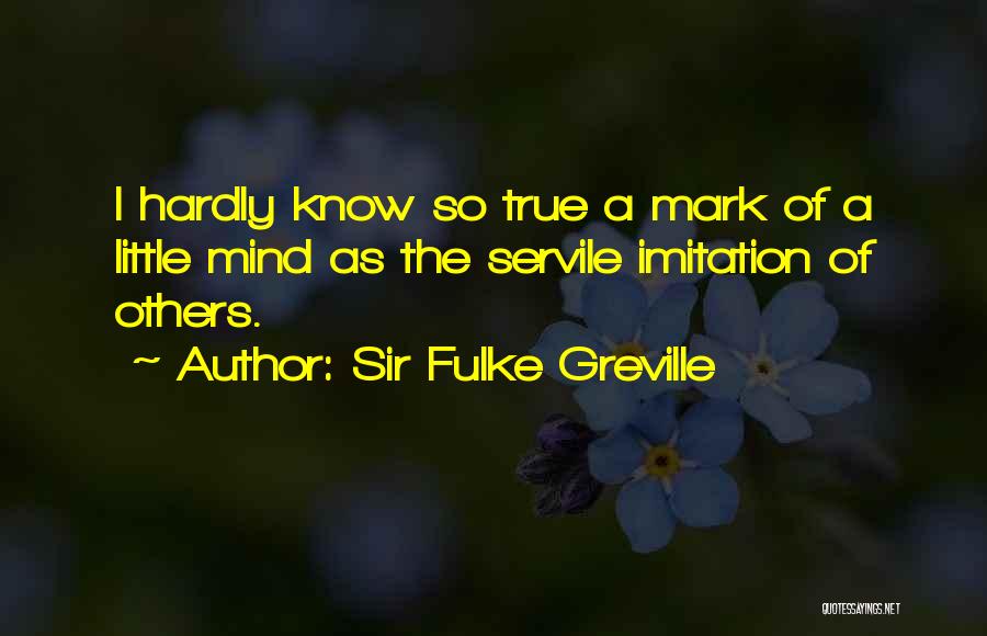 Sir Fulke Greville Quotes 979628