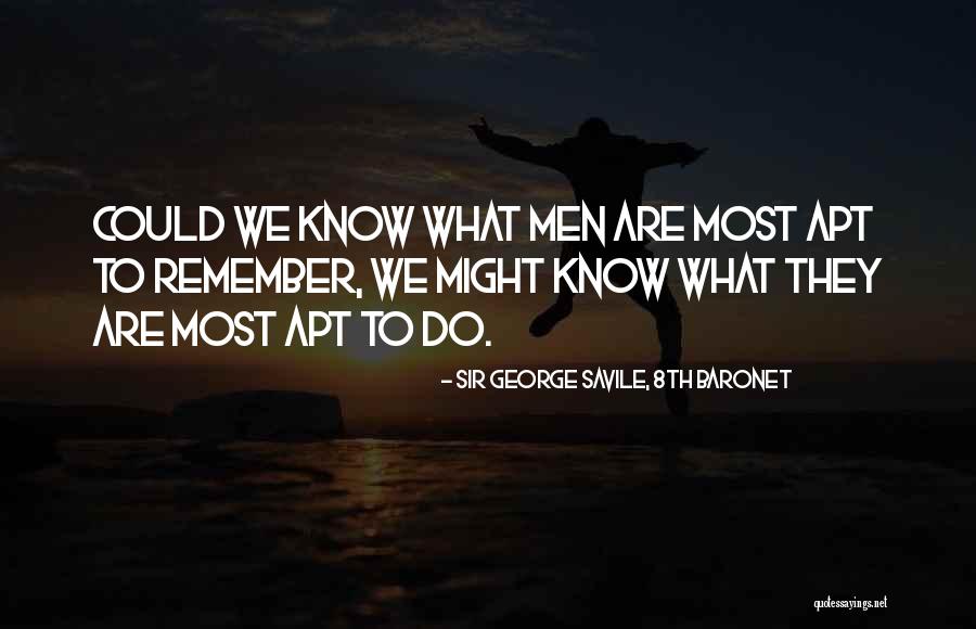 Sir George Savile, 8th Baronet Quotes 725652 Sir George Savile, 8th Baronet Quotes 725652