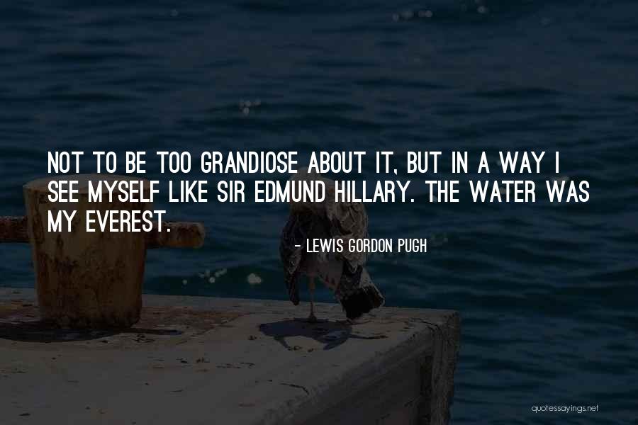 Sir Hillary Quotes By Lewis Gordon Pugh Sir Hillary Quotes By Lewis Gordon Pugh