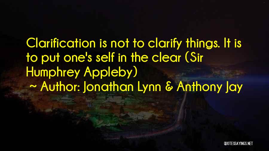 Sir Humphrey Appleby Quotes By Jonathan Lynn & Anthony Jay