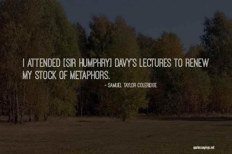 Sir Humphry Davy Quotes By Samuel Taylor Coleridge