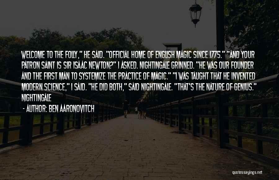 Sir Isaac Newton Quotes By Ben Aaronovitch