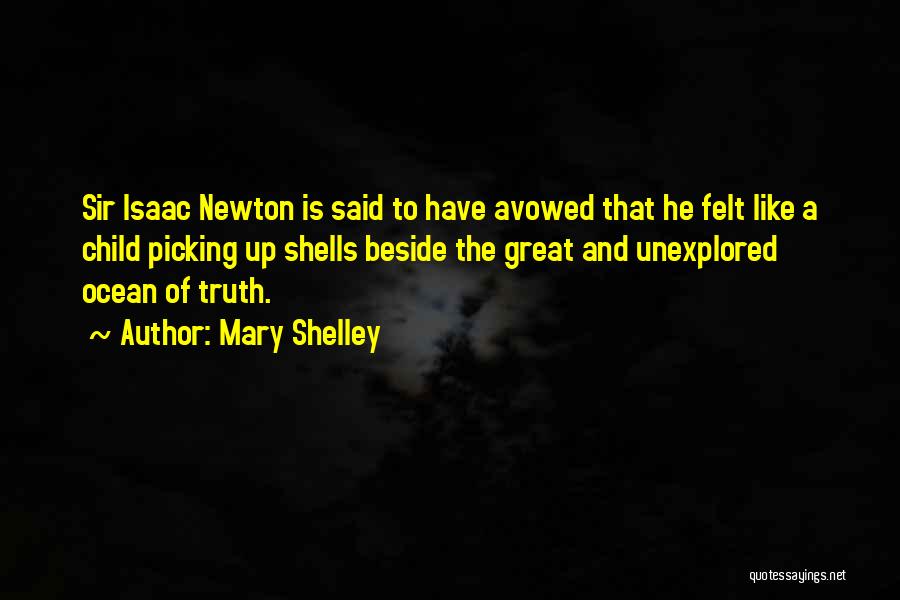 Sir Isaac Newton Quotes By Mary Shelley
