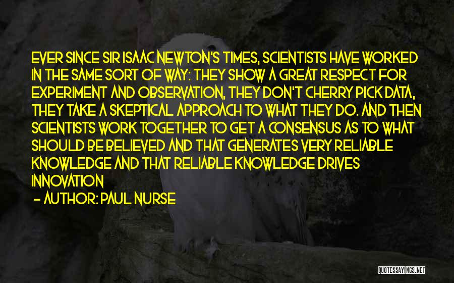 Sir Isaac Newton Quotes By Paul Nurse