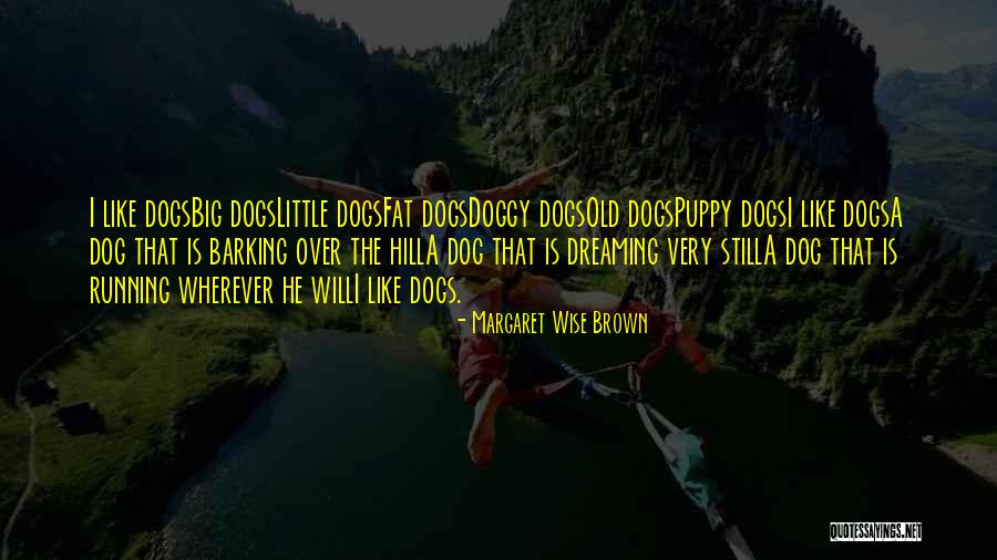 Sir James Chadwick Quotes By Margaret Wise Brown Sir James Chadwick Quotes By Margaret Wise Brown