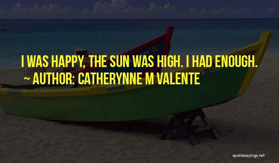 Sir John Junor Quotes By Catherynne M Valente