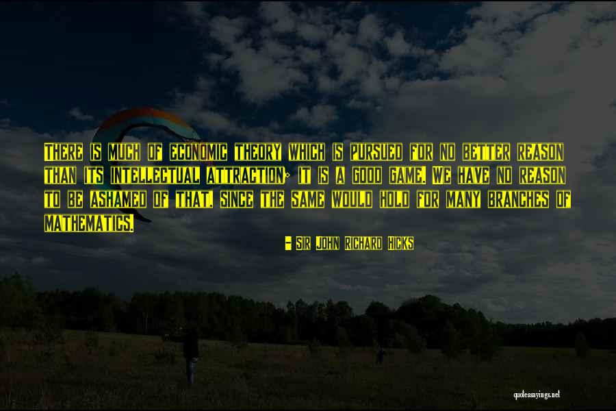Sir John Richard Hicks Quotes 1067614 Sir John Richard Hicks Quotes 1067614