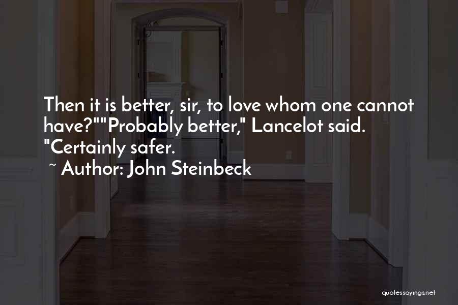 Sir Lancelot Quotes By John Steinbeck