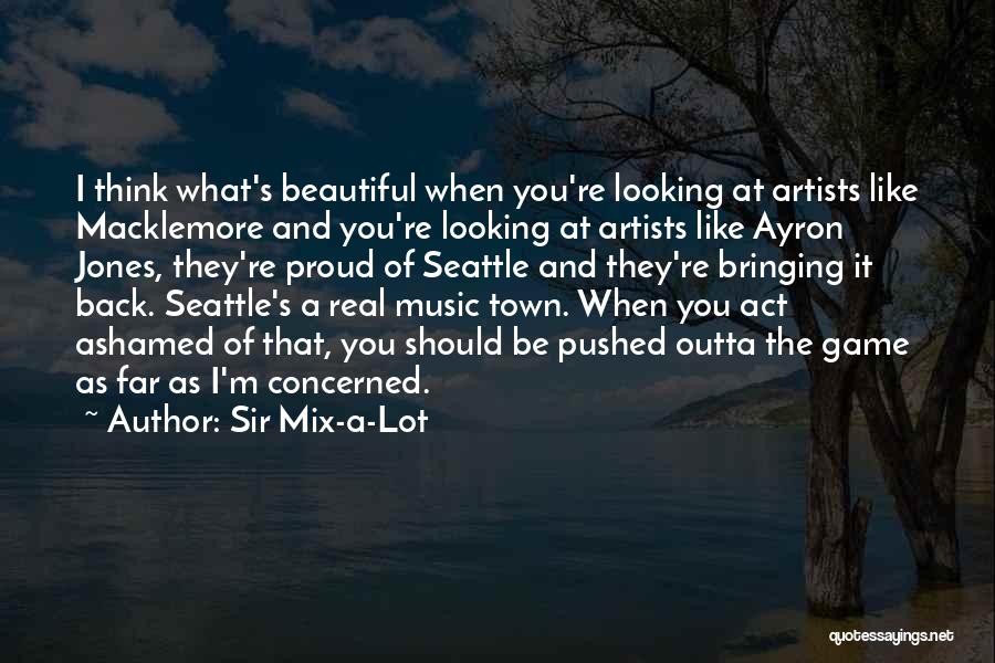 Sir Mix-a-Lot Quotes 1251601