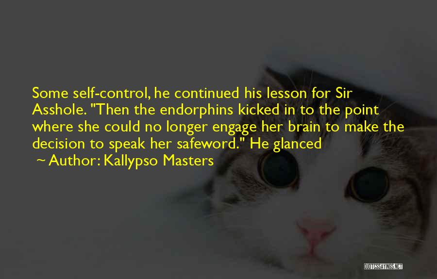 Sir No Sir Quotes By Kallypso Masters