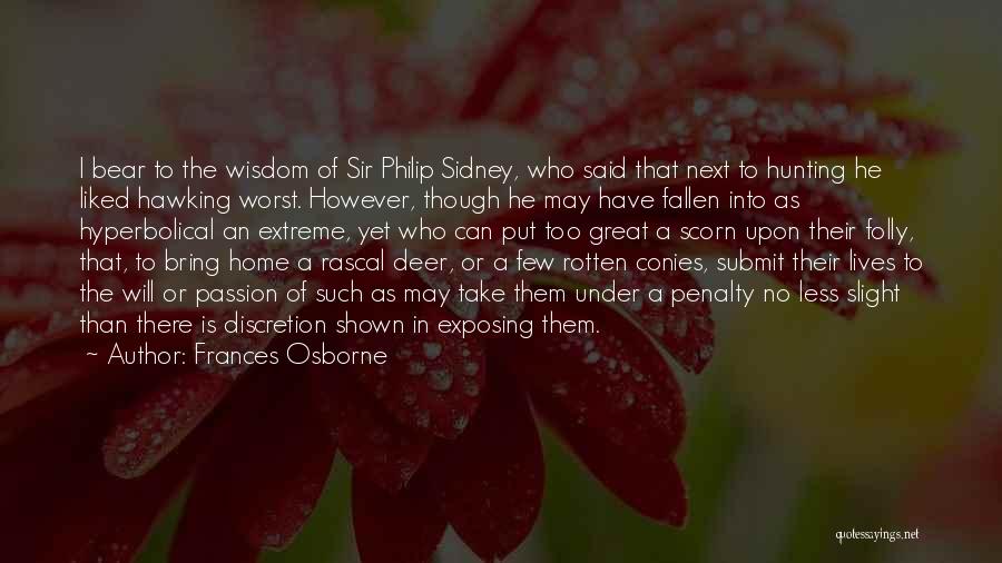 Sir Philip Sidney Quotes By Frances Osborne