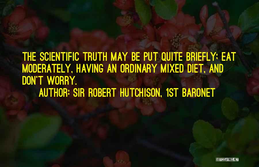 Sir Robert Hutchison Quotes By Sir Robert Hutchison, 1st Baronet
