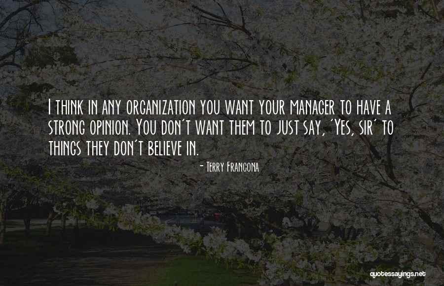 Sir Terry Quotes By Terry Francona Sir Terry Quotes By Terry Francona
