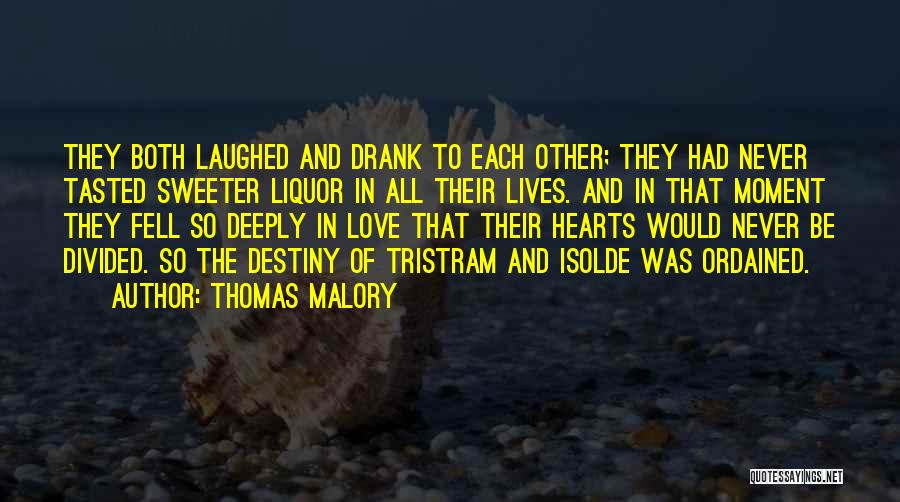 Sir Thomas Malory Quotes By Thomas Malory