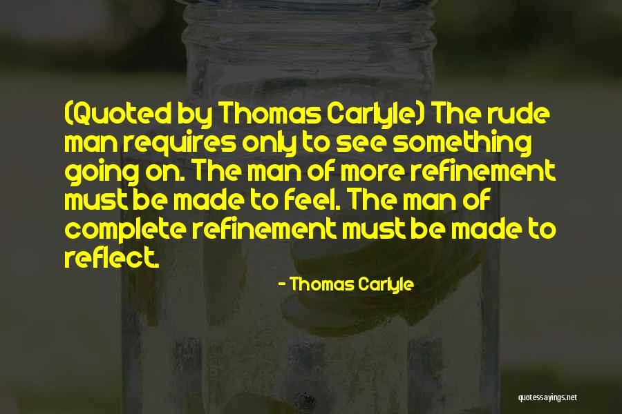 Sir Walter Quotes By Thomas Carlyle