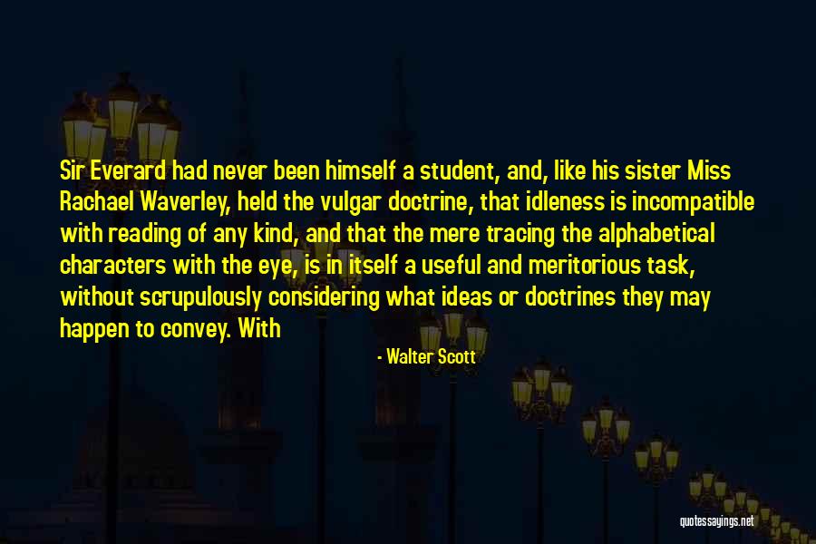 Sir Walter Quotes By Walter Scott Sir Walter Quotes By Walter Scott