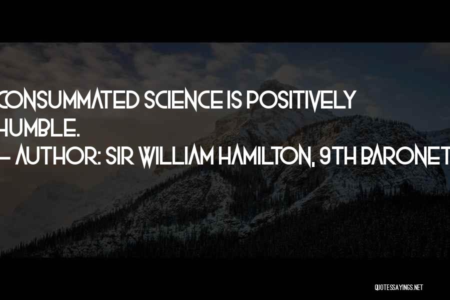 Sir William Hamilton, 9th Baronet Quotes 85348