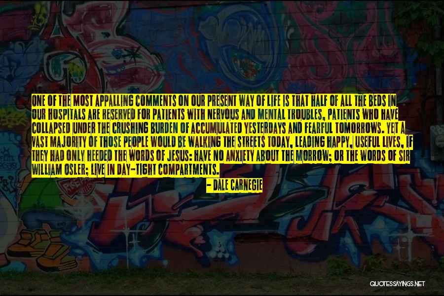 Sir William Osler Quotes By Dale Carnegie Sir William Osler Quotes By Dale Carnegie