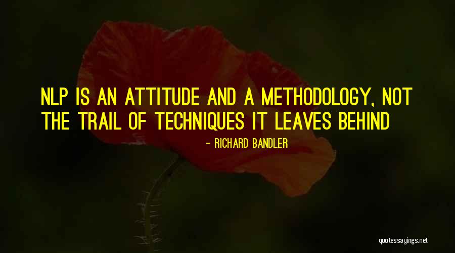 Sirachuch Chienthaworns Quotes By Richard Bandler Sirachuch Chienthaworns Quotes By Richard Bandler