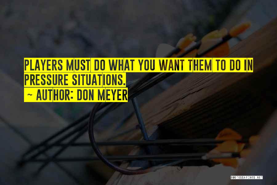 Sirada Ne Quotes By Don Meyer