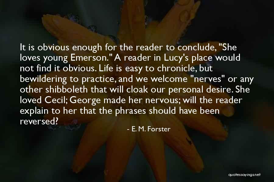 Siradan Quotes By E. M. Forster Siradan Quotes By E. M. Forster