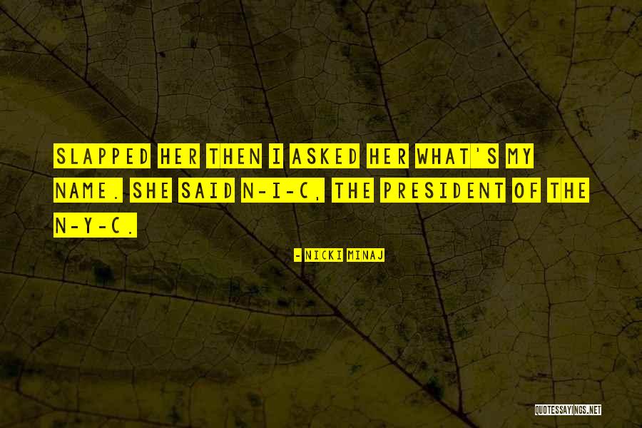 Siran Neal Quotes By Nicki Minaj Siran Neal Quotes By Nicki Minaj