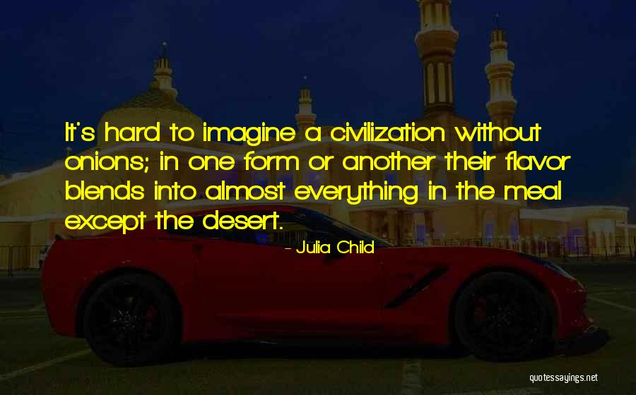 Siraphan 28 Quotes By Julia Child Siraphan 28 Quotes By Julia Child