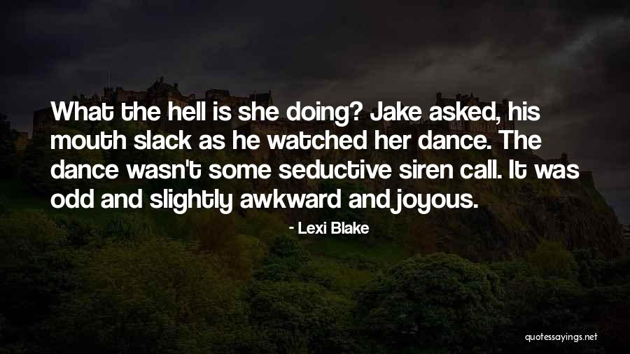 Siren Call Quotes By Lexi Blake Siren Call Quotes By Lexi Blake
